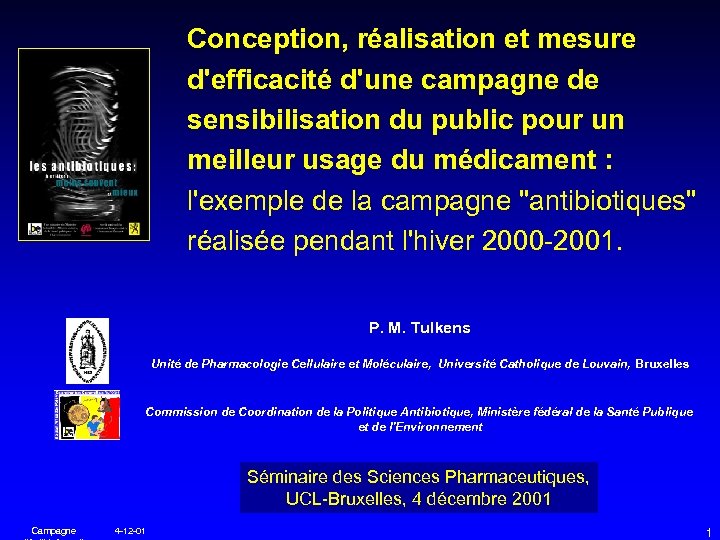 Conception, réalisation et mesure d'efficacité d'une campagne de sensibilisation du public pour un meilleur