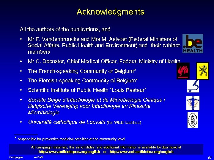 Acknowledgments All the authors of the publications, and • Mr F. Vandenbroucke and Mrs