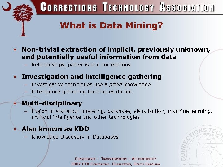 What is Data Mining? • Non-trivial extraction of implicit, previously unknown, and potentially useful