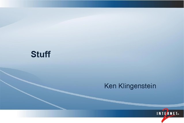 Stuff Ken Klingenstein 