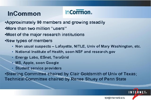 In. Common • Approximately 90 members and growing steadily • More than two million