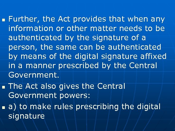 n n n Further, the Act provides that when any information or other matter