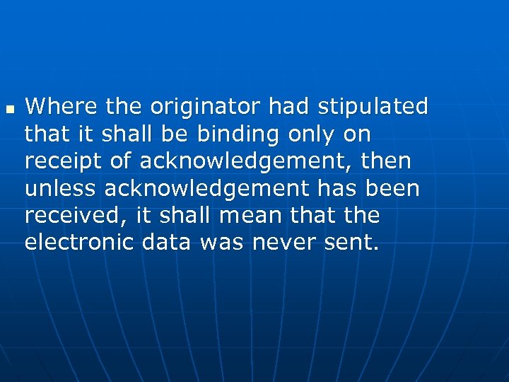 n Where the originator had stipulated that it shall be binding only on receipt