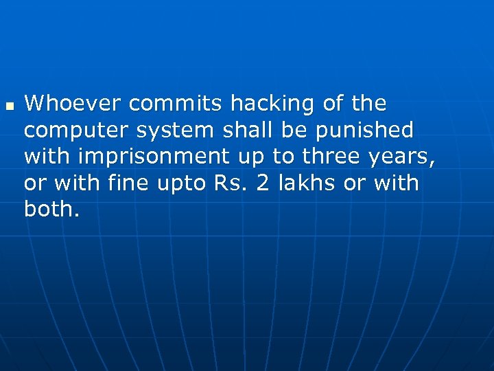 n Whoever commits hacking of the computer system shall be punished with imprisonment up