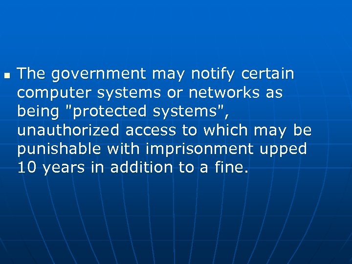 n The government may notify certain computer systems or networks as being 