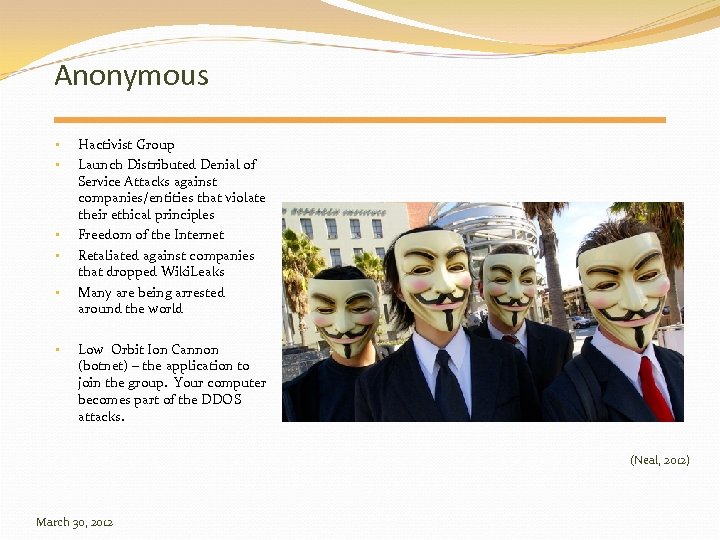 Anonymous • • • Hactivist Group Launch Distributed Denial of Service Attacks against companies/entities
