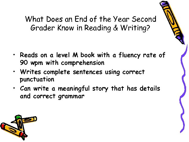 What Does an End of the Year Second Grader Know in Reading & Writing?