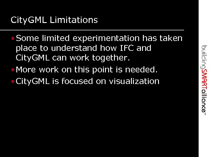 City. GML Limitations • Some limited experimentation has taken place to understand how IFC