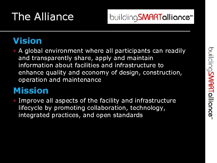 The Alliance Vision • A global environment where all participants can readily and transparently