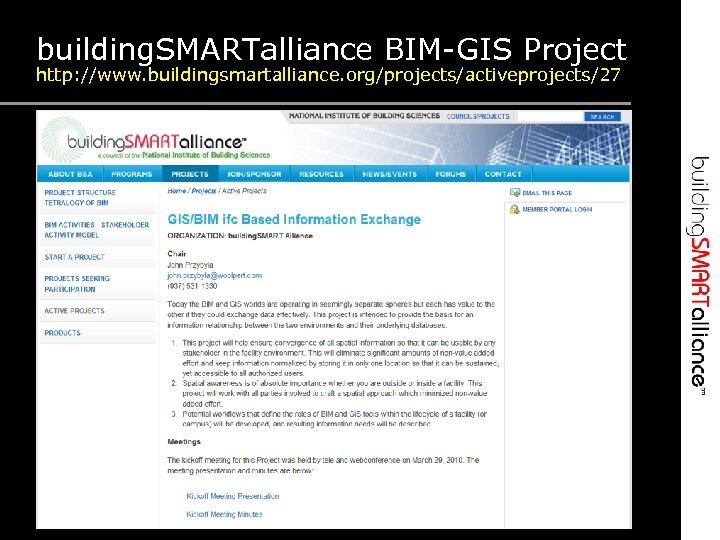 building. SMARTalliance BIM-GIS Project http: //www. buildingsmartalliance. org/projects/activeprojects/27 