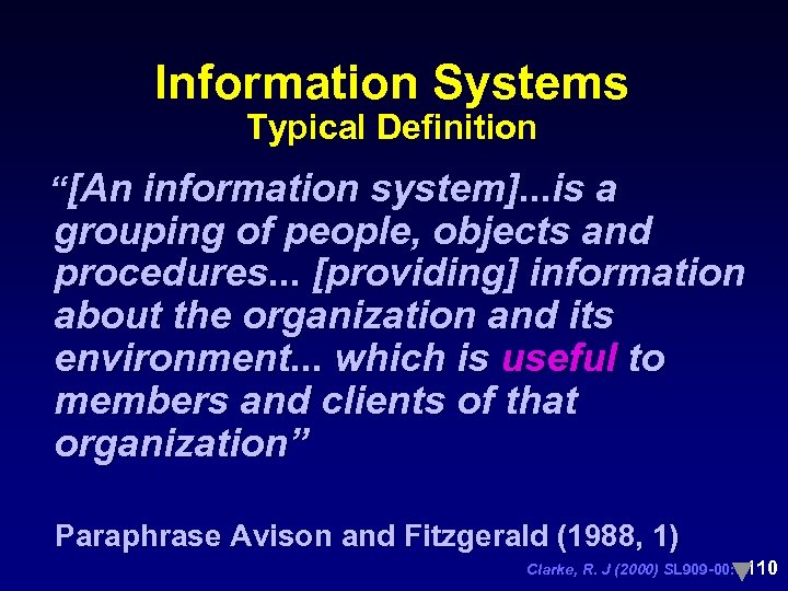 Information Systems Typical Definition “[An information system]. . . is a grouping of people,