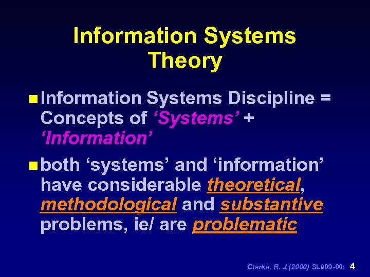 Information Systems Theory n Information Systems Discipline = Concepts of ‘Systems’ + ‘Information’ n