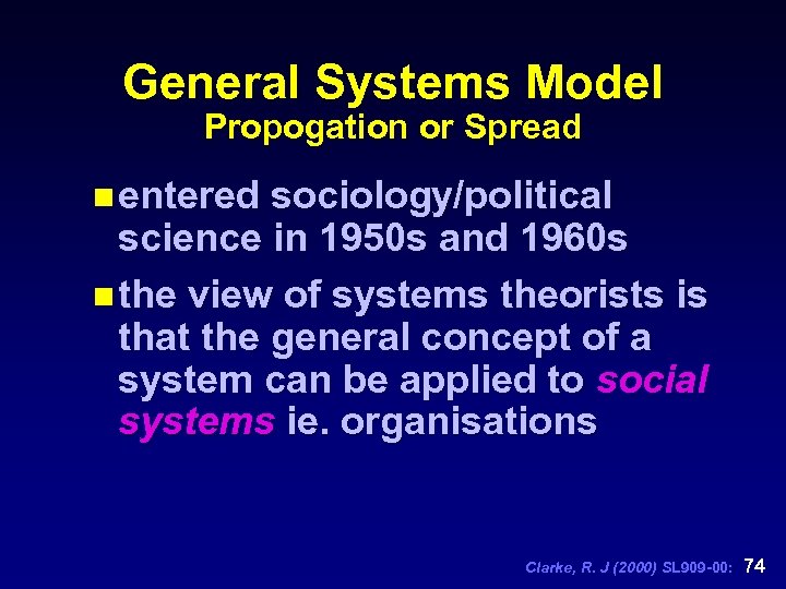 General Systems Model Propogation or Spread n entered sociology/political science in 1950 s and