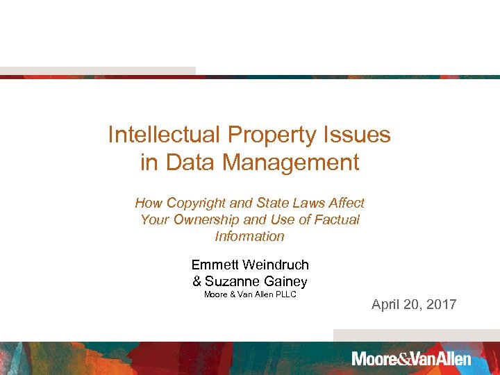 Intellectual Property Issues in Data Management How Copyright and State Laws Affect Your Ownership