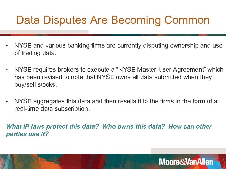 Data Disputes Are Becoming Common • NYSE and various banking firms are currently disputing