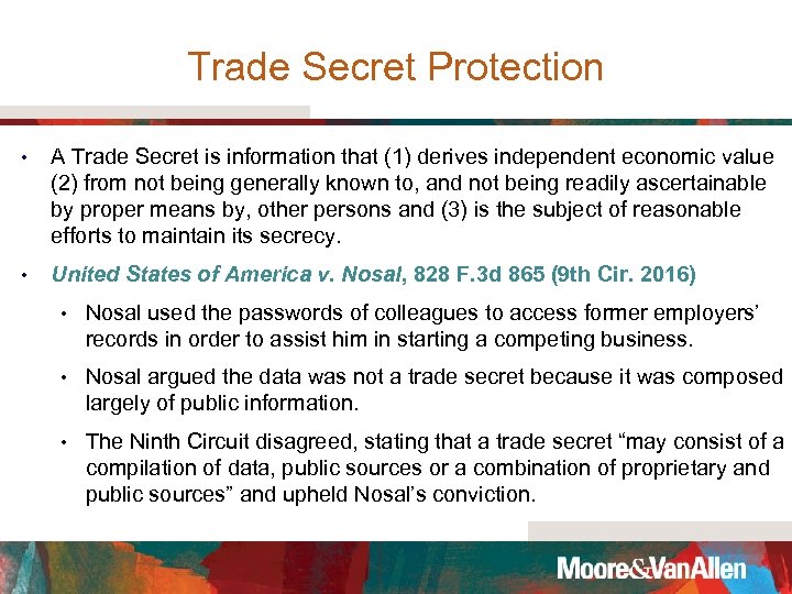 Trade Secret Protection • A Trade Secret is information that (1) derives independent economic