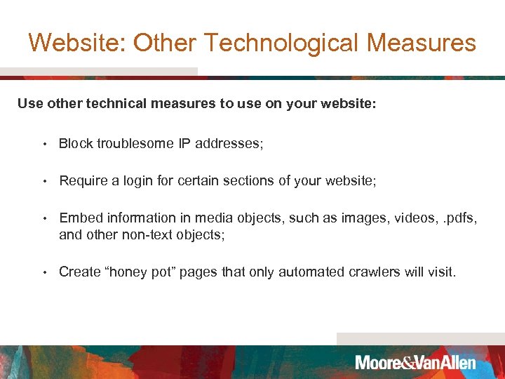 Website: Other Technological Measures Use other technical measures to use on your website: •