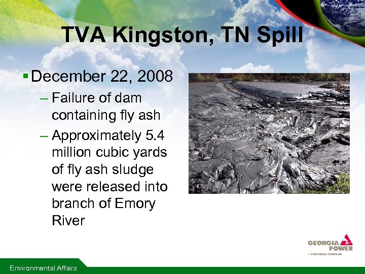 TVA Kingston, TN Spill § December 22, 2008 – Failure of dam containing fly