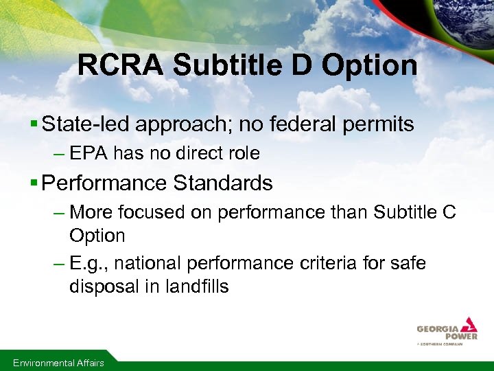 RCRA Subtitle D Option § State-led approach; no federal permits – EPA has no