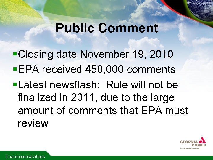Public Comment § Closing date November 19, 2010 § EPA received 450, 000 comments
