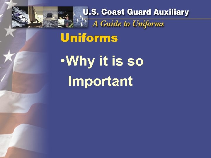 Uniforms • Why it is so Important 