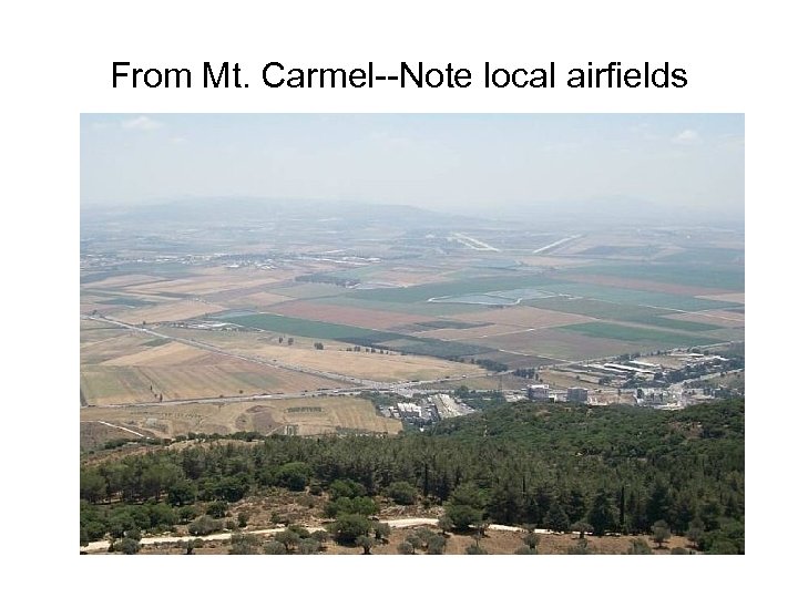 From Mt. Carmel--Note local airfields 