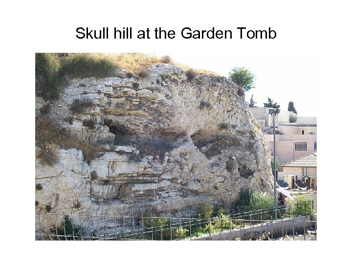 Skull hill at the Garden Tomb 