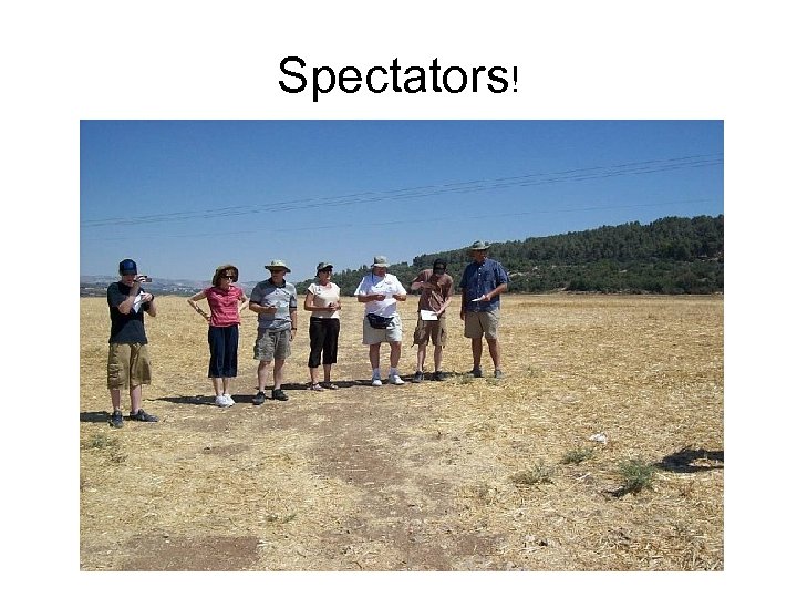 Spectators! 