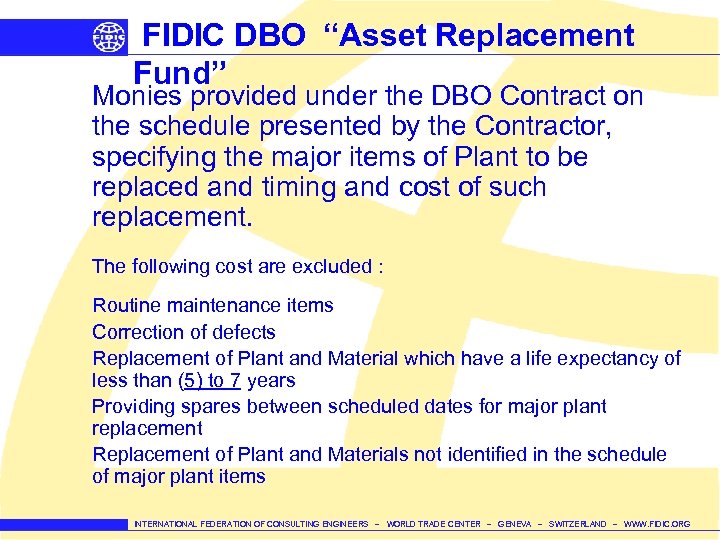 FIDIC DBO “Asset Replacement Fund” Monies provided under the DBO Contract on the schedule