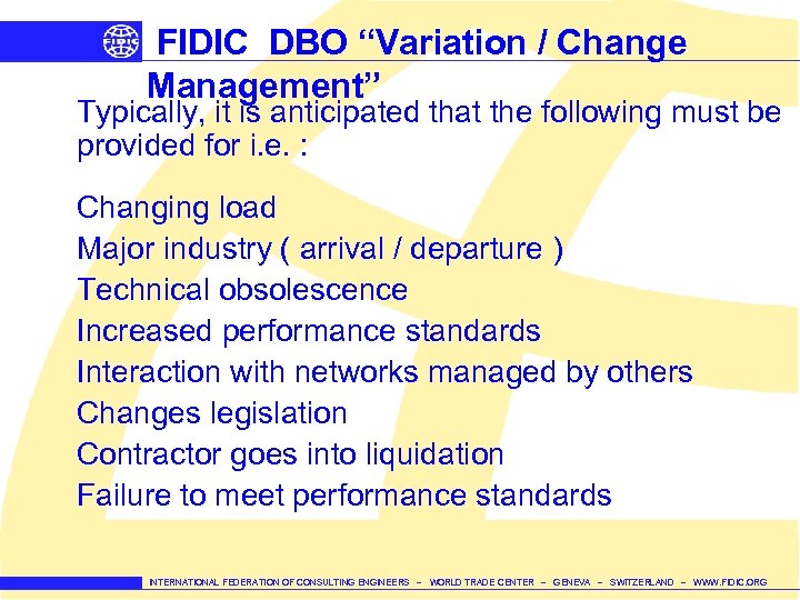 FIDIC DBO “Variation / Change Management” Typically, it is anticipated that the following must