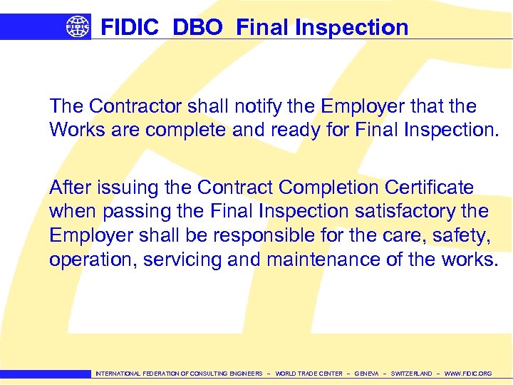 FIDIC DBO Final Inspection The Contractor shall notify the Employer that the Works are