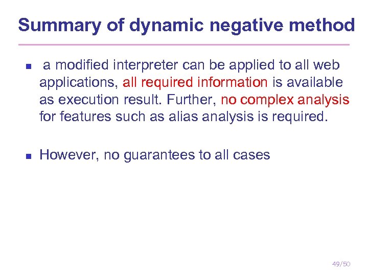 Summary of dynamic negative method n n a modified interpreter can be applied to