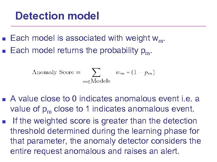 Detection model n n Each model is associated with weight wm. Each model returns