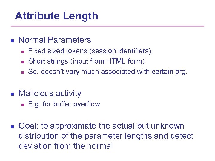 Attribute Length n Normal Parameters n n Malicious activity n n Fixed sized tokens