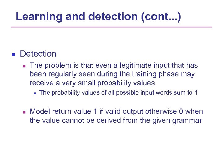 Learning and detection (cont. . . ) n Detection n The problem is that