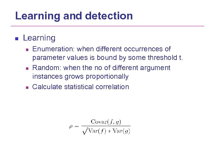Learning and detection n Learning n n n Enumeration: when different occurrences of parameter