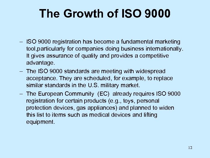 The Growth of ISO 9000 – ISO 9000 registration has become a fundamental marketing