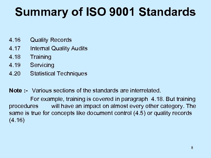Summary of ISO 9001 Standards 4. 16 4. 17 4. 18 4. 19 4.