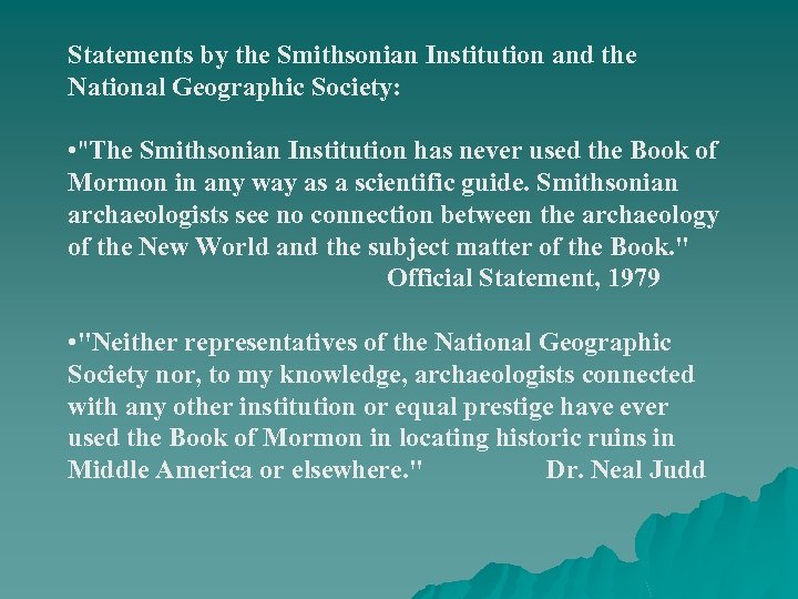 Statements by the Smithsonian Institution and the National Geographic Society: • 