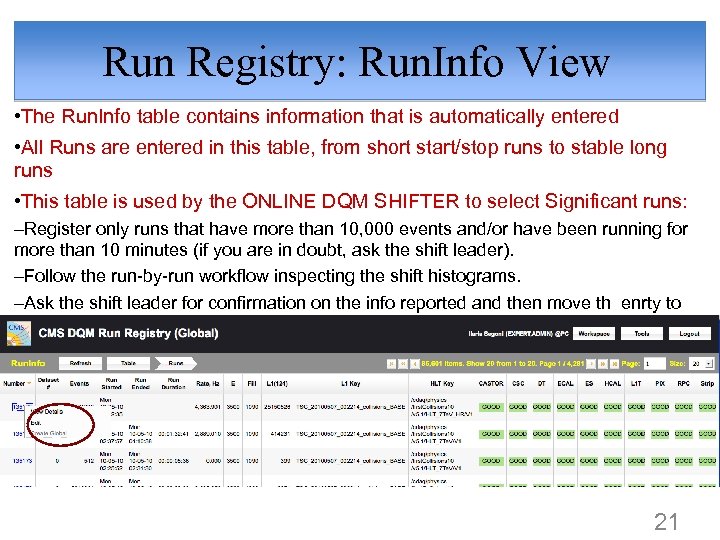 Run Registry: Run. Info View • The Run. Info table contains information that is