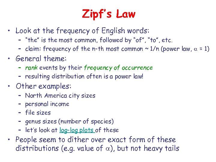 Zipf’s Law • Look at the frequency of English words: – “the” is the