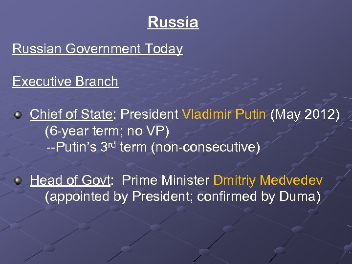 Russian Government Today Executive Branch Chief of State: President Vladimir Putin (May 2012) (6