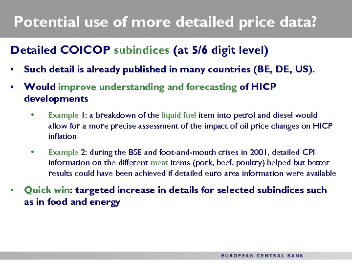 Potential use of more detailed price data? Detailed COICOP subindices (at 5/6 digit level)