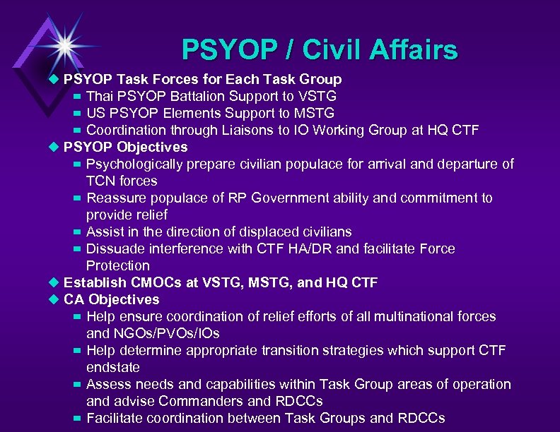 PSYOP / Civil Affairs u PSYOP Task Forces for Each Task Group – Thai