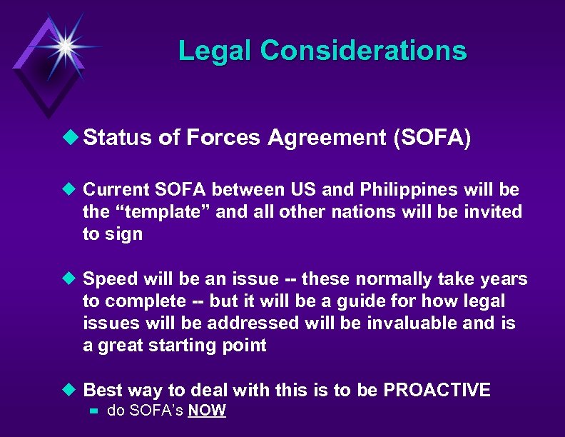 Legal Considerations u Status of Forces Agreement (SOFA) u Current SOFA between US and