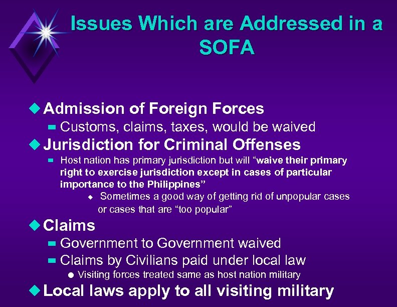 Issues Which are Addressed in a SOFA u Admission of Foreign Forces – Customs,