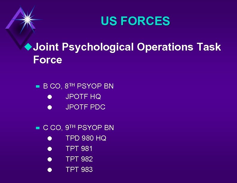 US FORCES u. Joint Psychological Operations Task Force – B CO, 8 TH PSYOP