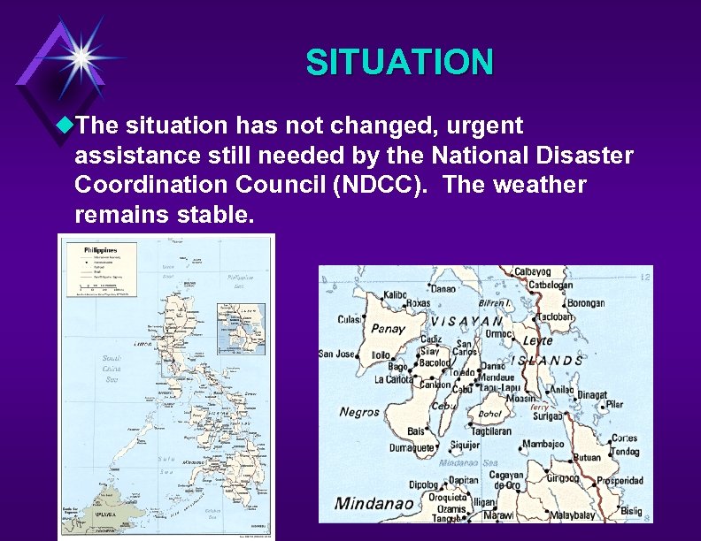 SITUATION u. The situation has not changed, urgent assistance still needed by the National