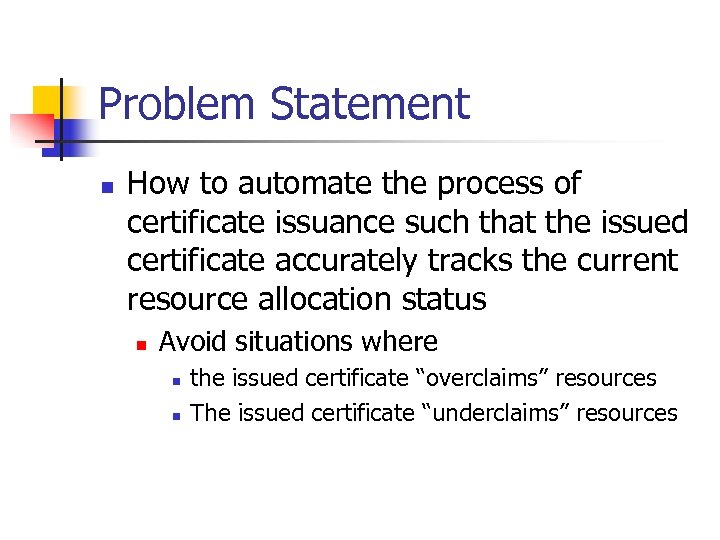 Problem Statement n How to automate the process of certificate issuance such that the