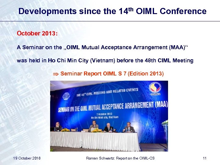 Developments since the 14 th OIML Conference October 2013: A Seminar on the „OIML